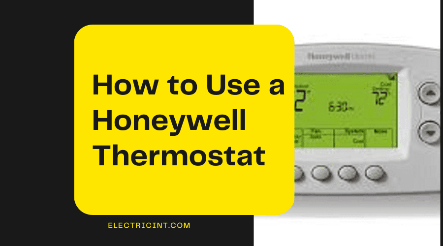 how to use a Honeywell thermostat