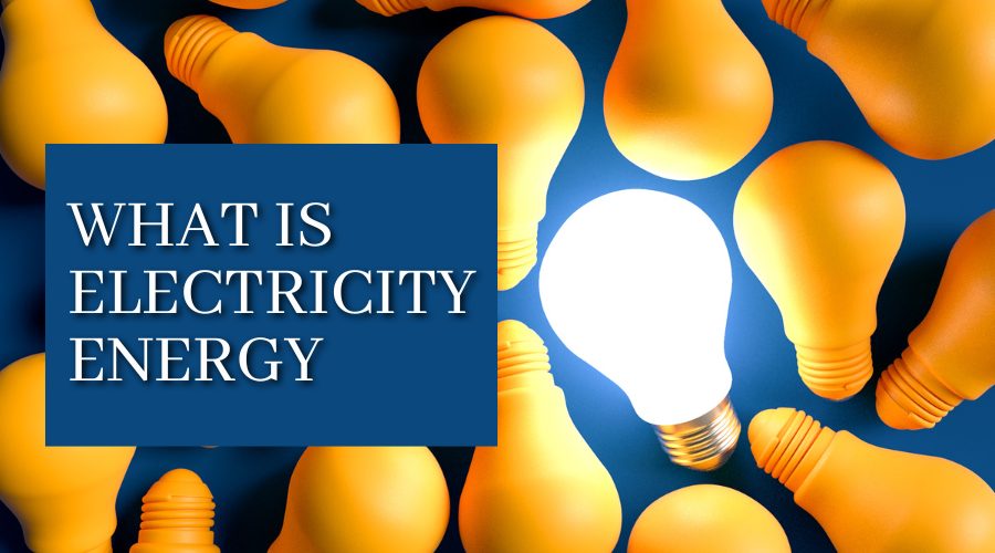What is electricity energy