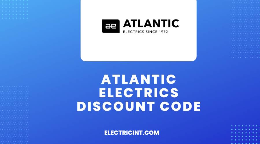 Atlantic Electrics Discount Code