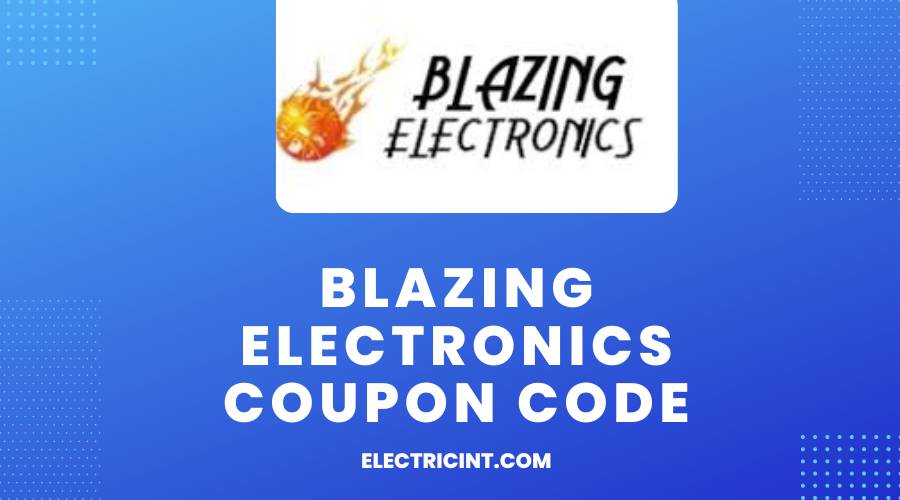 Blazing Electronics Coupon Code