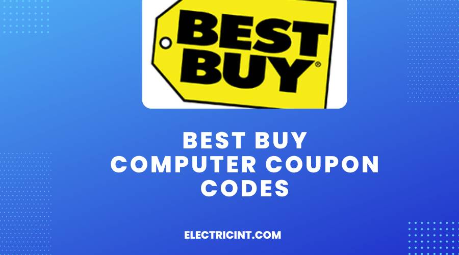 Best Buy Computer Coupon Codes