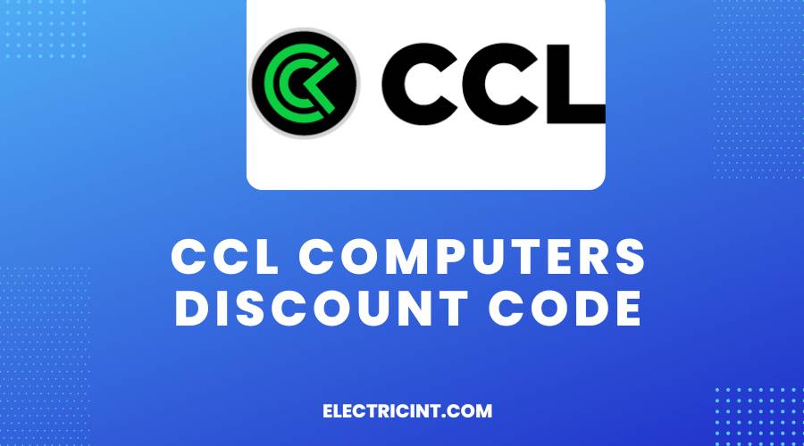 CCL Computers Discount Code
