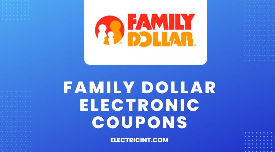 Family Dollar Electronic Coupons