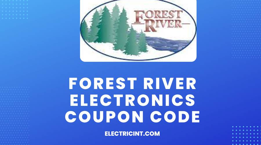 Forest River Electronics Coupon Code